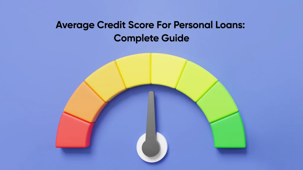 Average Credit Score For Personal Loans