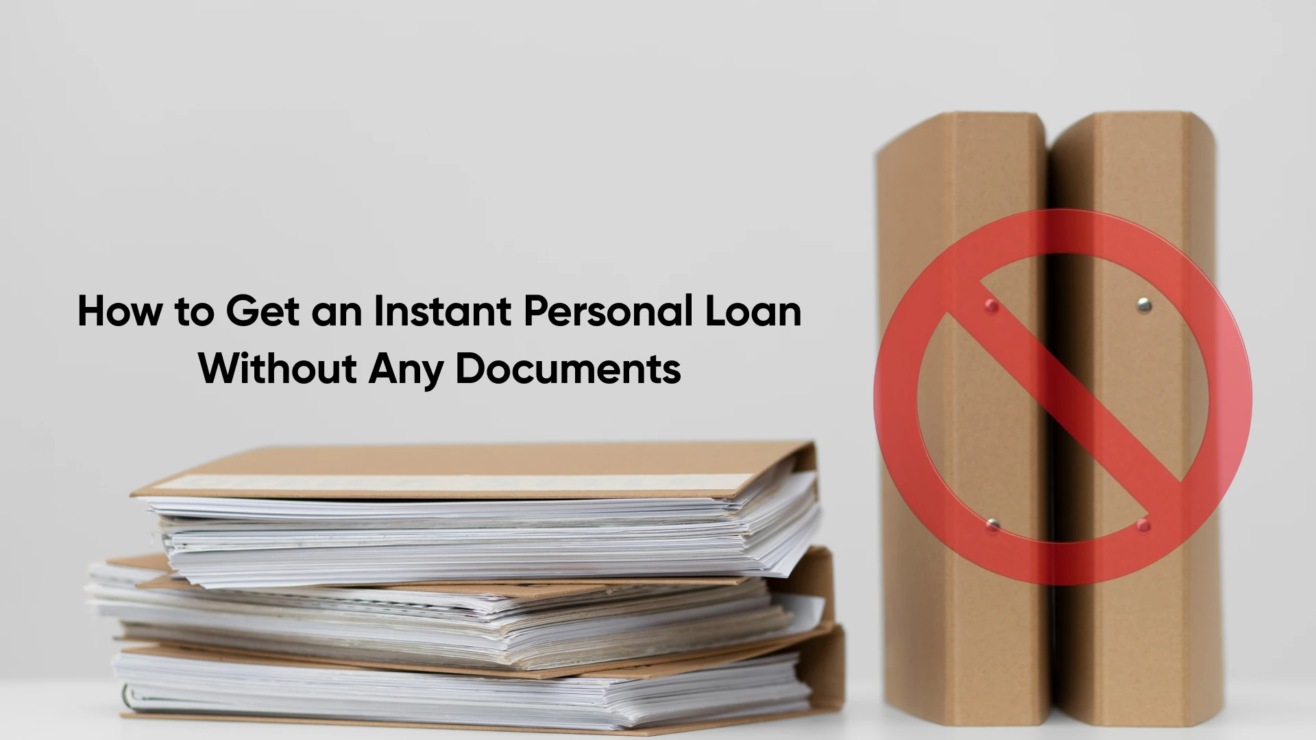 Instant Personal Loan Without Any Documents: How to Get Approved?