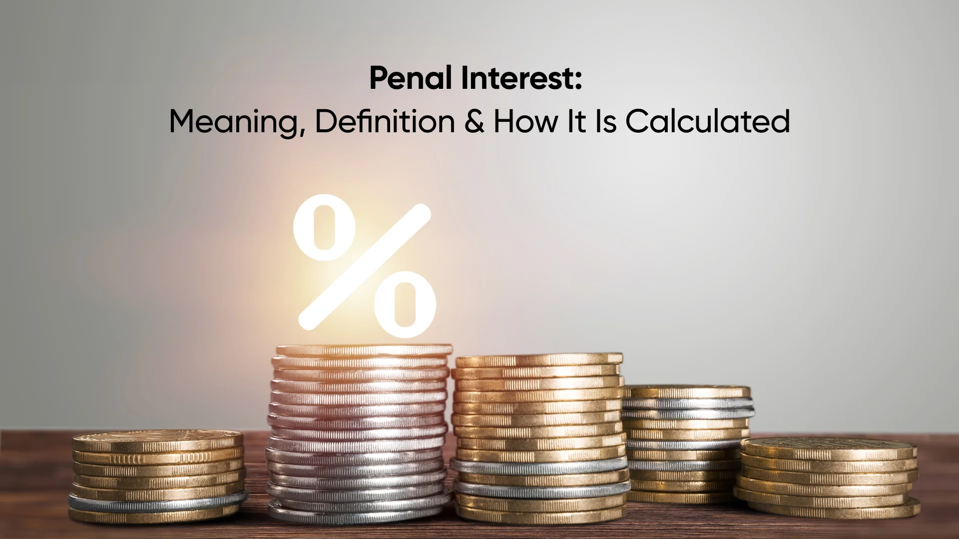 Penal Interest: Meaning, Definition & How It Is Calculated